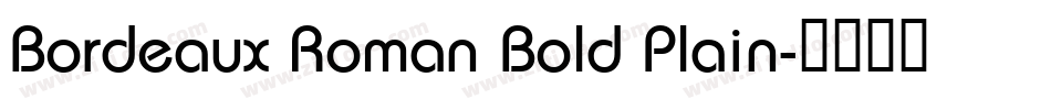 Bordeaux Roman Bold Plain字体转换